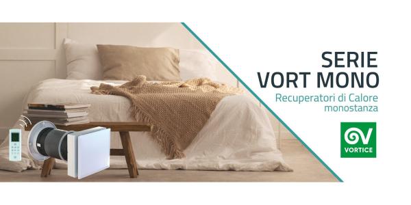 Vortice e i sistemi di ventilazione SERIE VORT MONO: recuperatori di calore monostanza di facile installazione