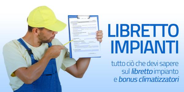 Libretto impianto e bonus climatizzatori 2024: guida completa