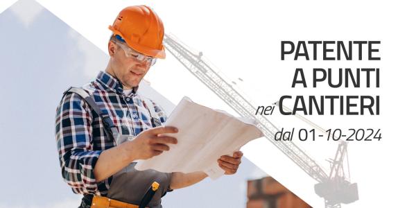 Patente a Punti nei Cantieri, nuovo approccio alla sicurezza