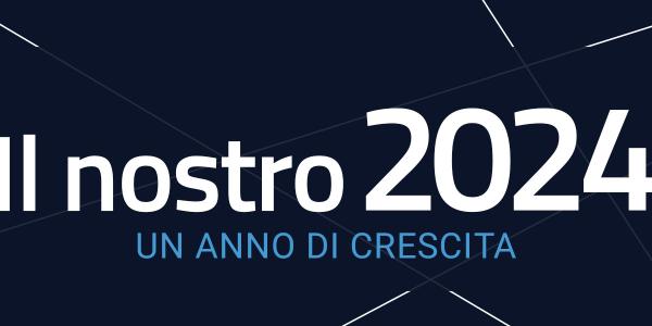 Un 2024 di innovazione e crescita per il tuo partner unico